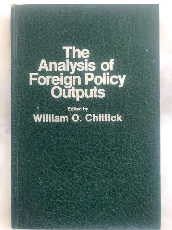 The Analysis of Foreign Policy Outputs - William O.Chittick