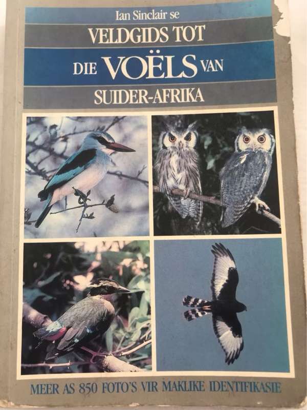 Veldgids tot die voels van Suider-Afrika - Ian Sinclair