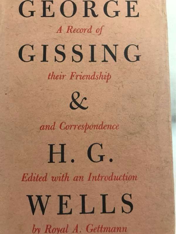 George Gissing & H.G.Wells - Royal A.Gettmann