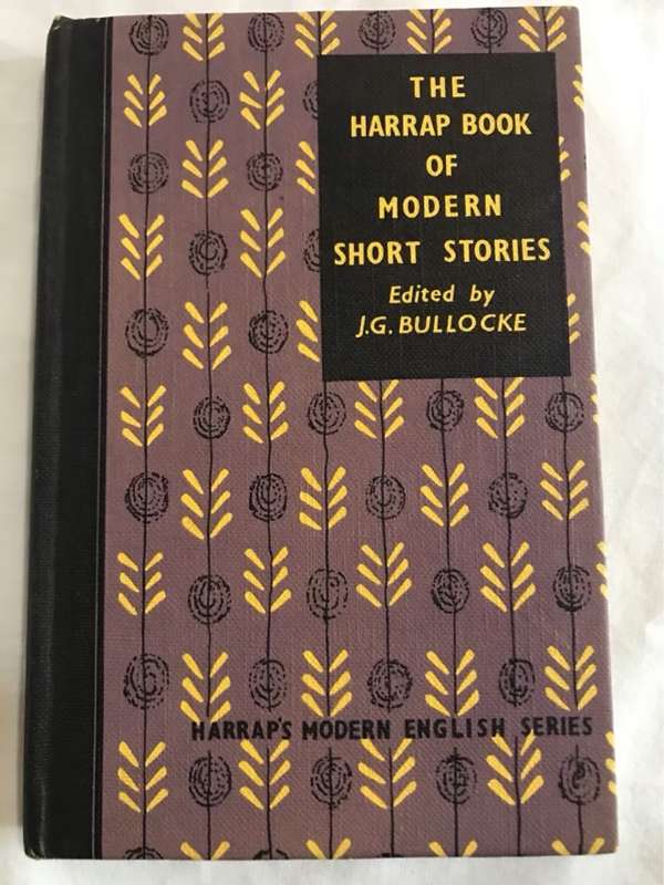 The Harrap Book of Modern Short Stories - J.G.Bullocke Ed.
