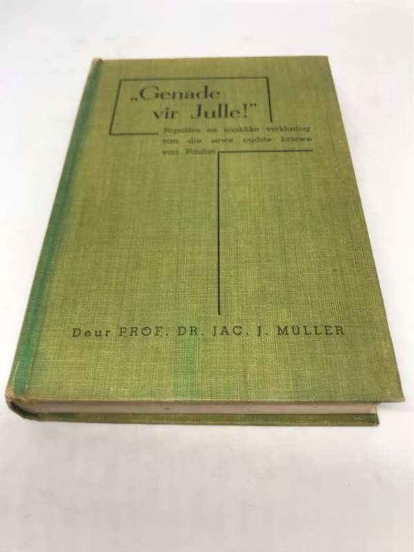 Genade vir Julle - Jac J.Muller