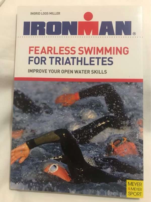 Fearless Swimming for Triathletes, Improve Your Open Water Skills - Ingrid Loos Miller