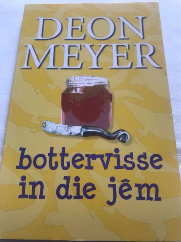 Bottervisse in die jem - Deon Meyer