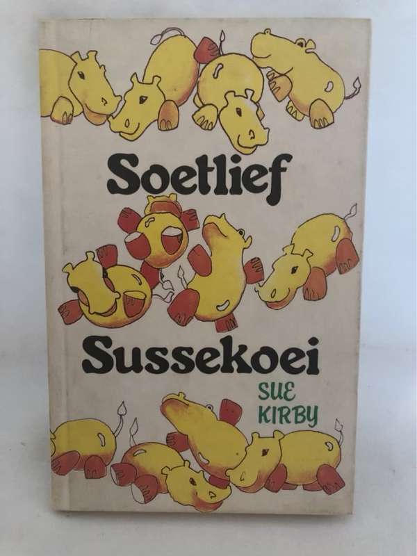 Soetlief Sussekoei - Sue Kirby