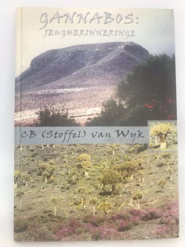 Gannabos: Jeugherinneringe - C.B.(Stoffel) van Wyk