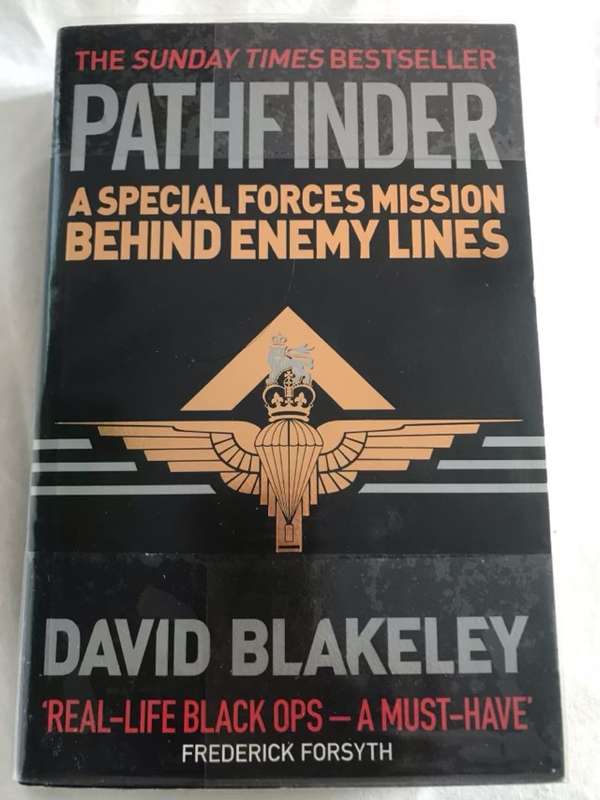 Pathfinder, A Special Forces Mission Behind Enemy Lines - David Blakeley