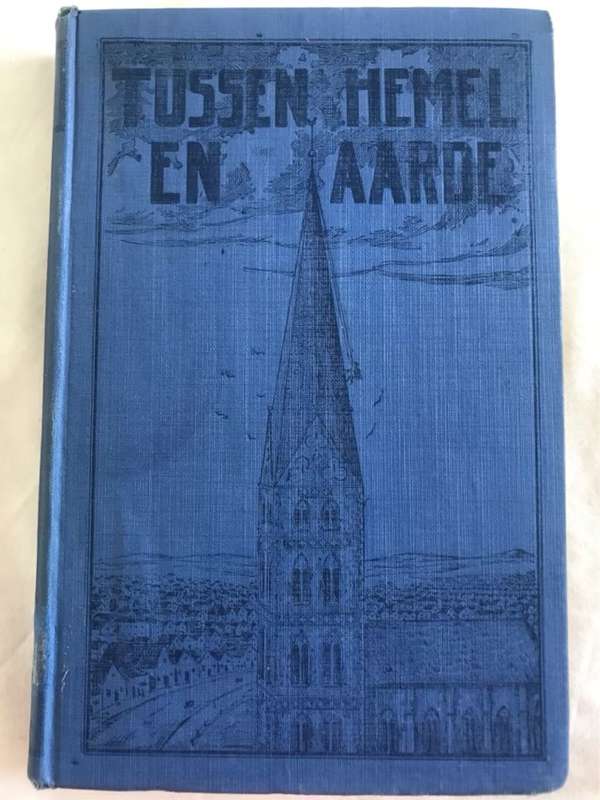 Tussen Hemel en Aarde, Uit Duits vertaal deur Dr.J.J.Dekker - Otto Ludwig