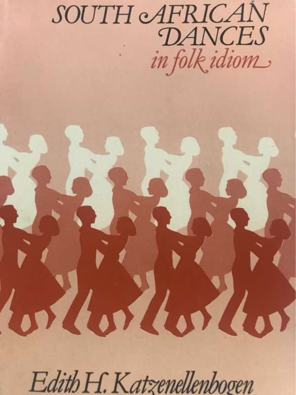 SA Dances in Folk Idiom - Edith H.Katzenellenbogen