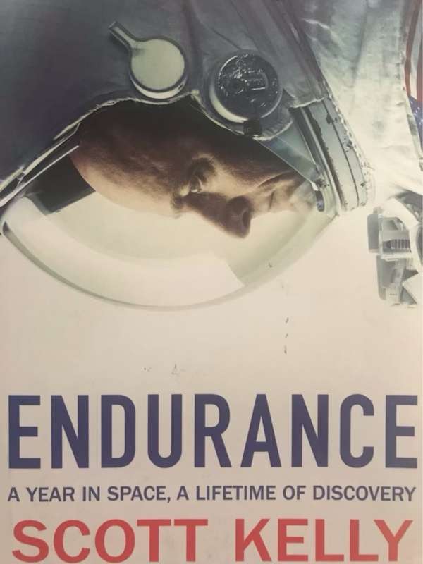 Endurance, A Year in Space, a Lifetime of Discovery - Scott Kelly