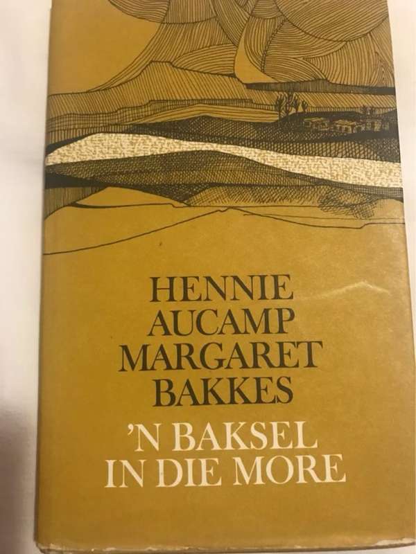 n Baksel in die More - Hennie Aucamp&Margaret Bakkes