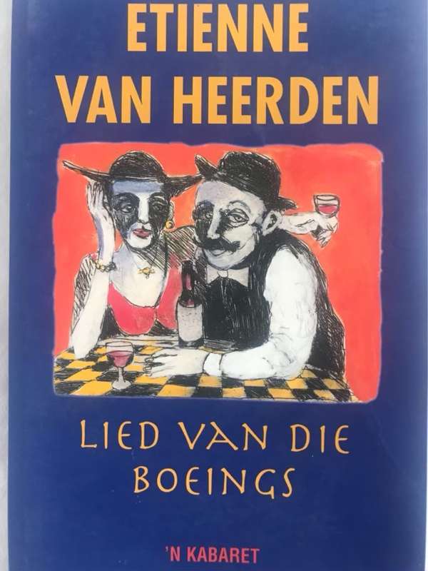 Lied van die boeings 'n kabaret, 'n kaberet - Etienne Van Heerden