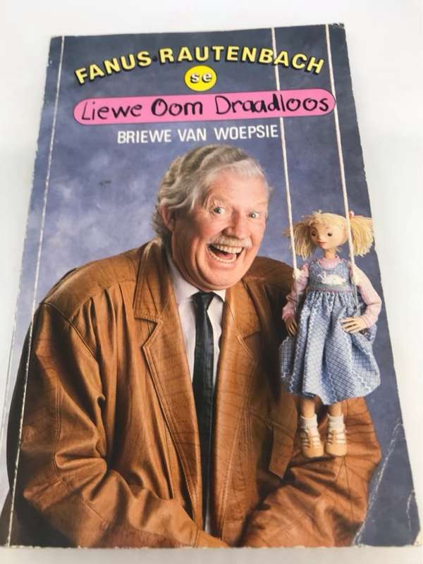 Liewe Oom Draadloos: Briewe Van Woepsie - Fanus Rautenbach