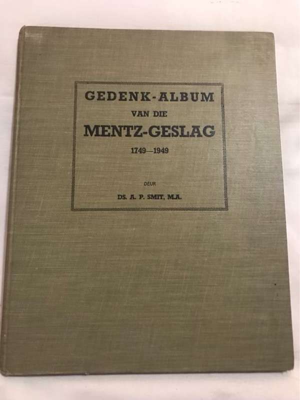 Gedenk-Album van die Mentz-Geslag 1749-1949 - Ds.A.P.Smit