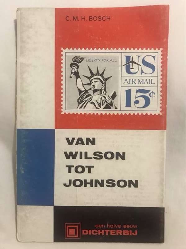 Van Wilson tot Johnson - C.M.H.Bosch