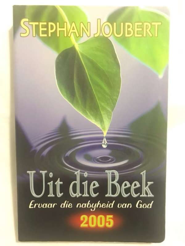 Uit die beek, Ervaar die nabyheid van God - Stephan Joubert