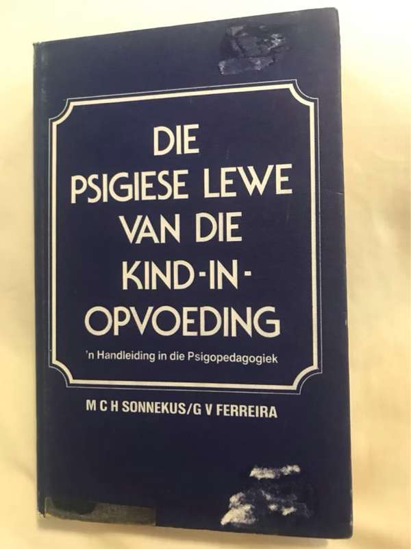 Die Osigiese Lewe van die Kind-in-Opvoeding - M.C.H.Sonnekus & G.V.Ferreira