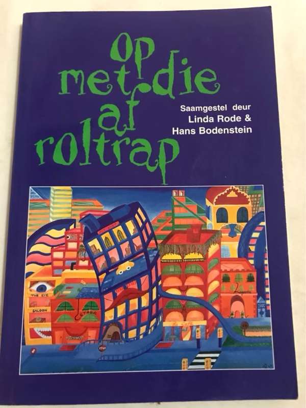 Op met die af roltrap, Jong Suid-Afrikaanse Skrywers 3 - Linda Rode, Hans Bodenstein