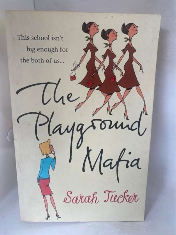 The Playground Mafia - Sarah Tucker