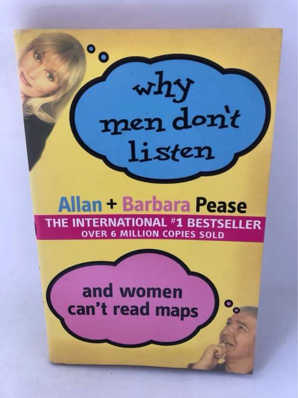 Why Men Don't Listen & Women Can't Read Maps - Barbara Pease, Allan Pease