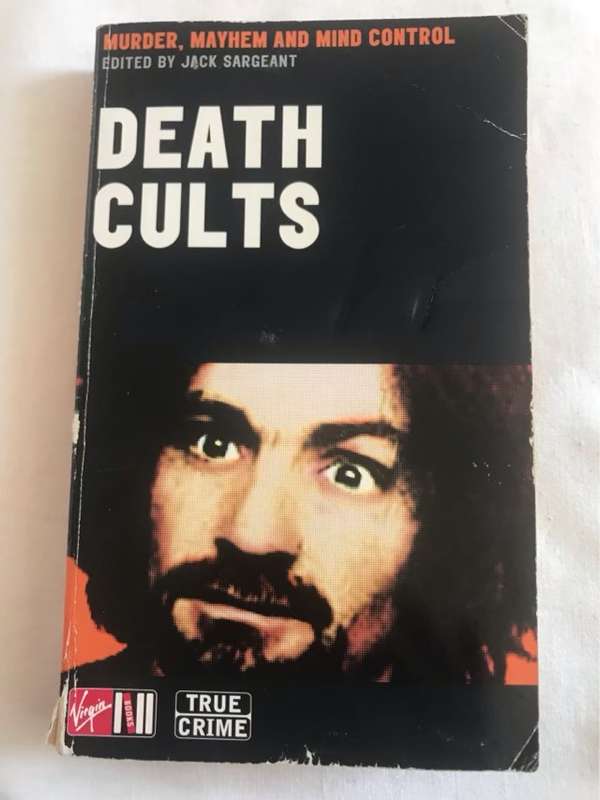 Death Cults, Murder, Mayhem and Mind Control - Jack Sargeant