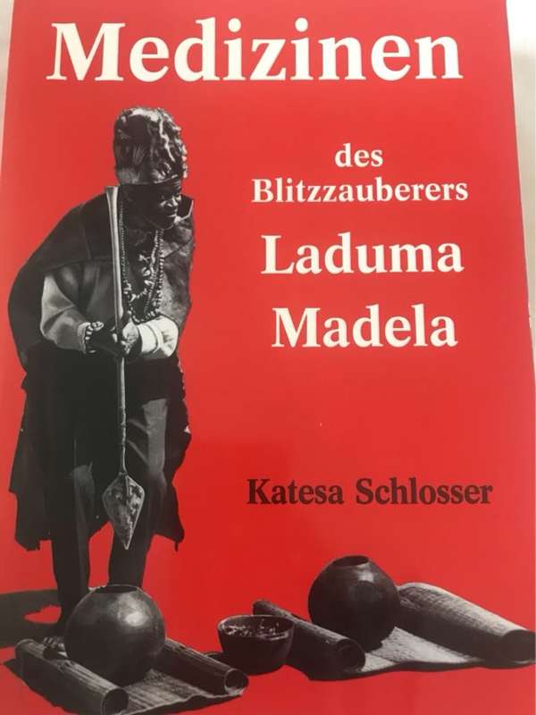 Medizinen des Blitzzauberers Laduma Madela - Katesa Schlosser