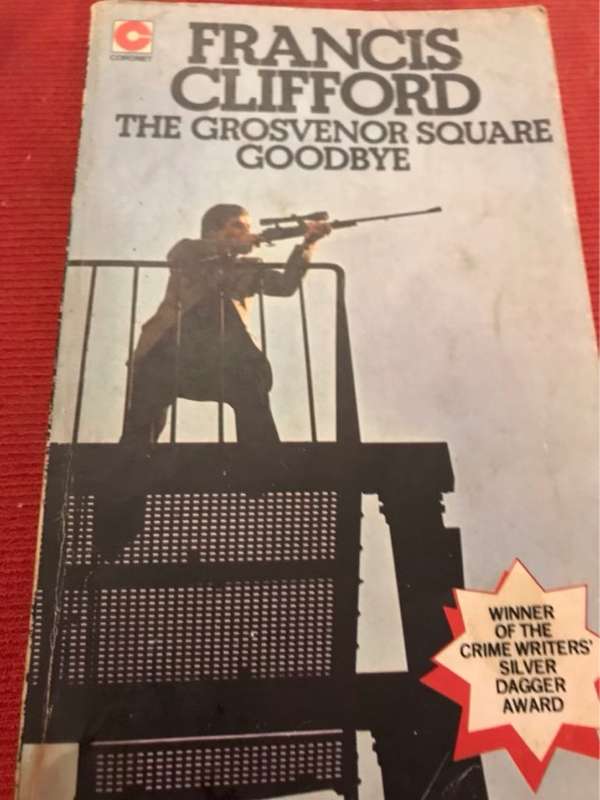 The Grosvenor Square Goodbye - Francis Clifford