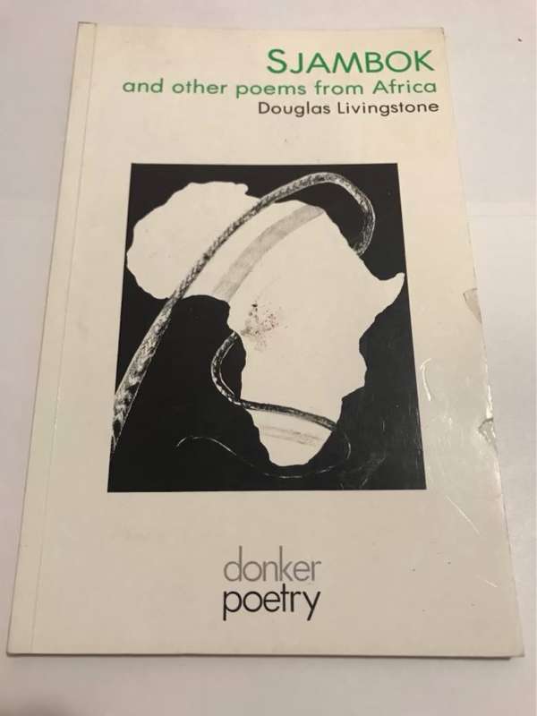 Sjambok, and other poems from Africa - Douglas Livingstone