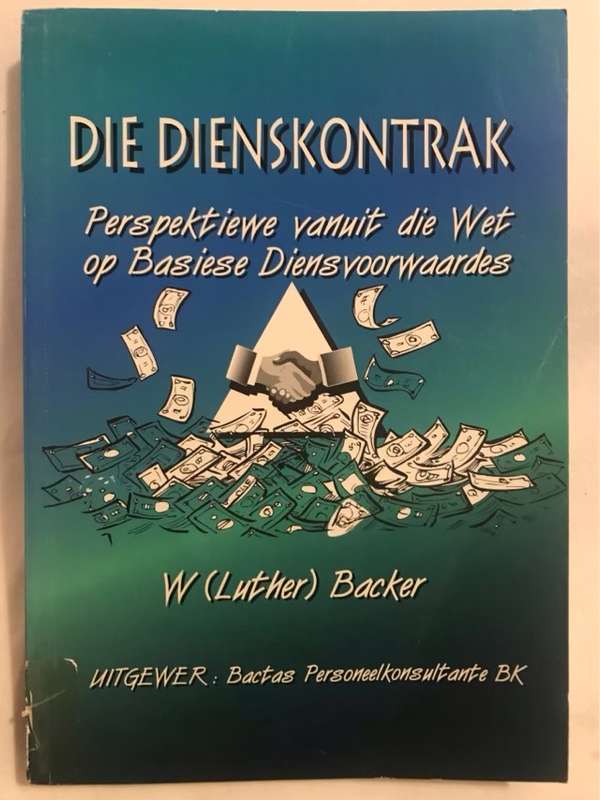Die Dienskontrak, Perspektiewe vanuit die Wet op Basiese Diensvoorwaardes - W(Luther) Backer