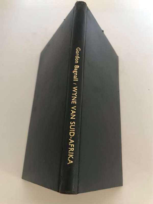 Wyne van Suid-Afrika, 'n Oorsig van hul geskiedenis,produksie en aard - A.Gordon Bagnall