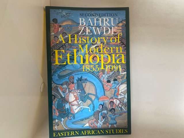 A History of Modern Ethiopia, 1855-1991 - Bahru Zewde