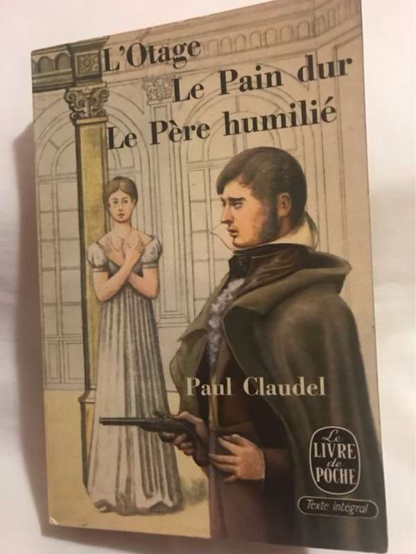 LOtage suivi de Le Pain dur et Le Pere Bumilie - Paul Claudel