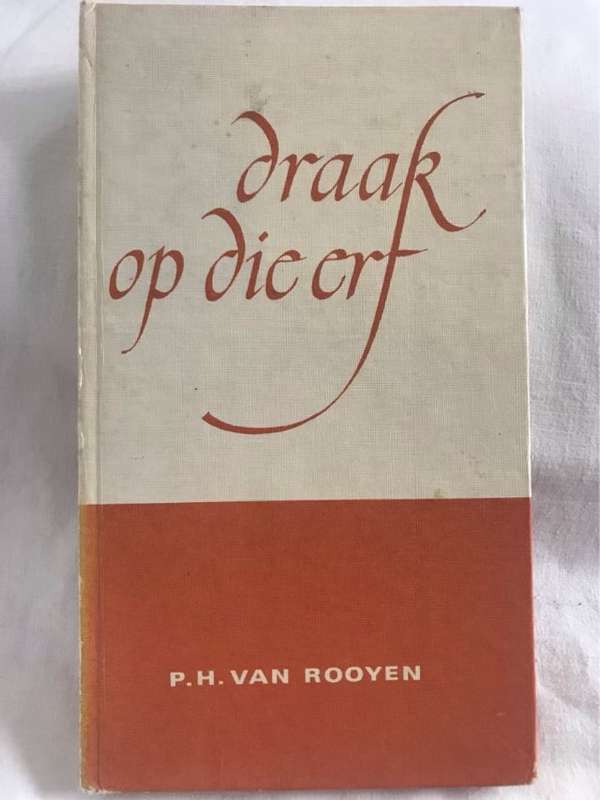 Draak Op Die Erf - P.H.Van Rooyen