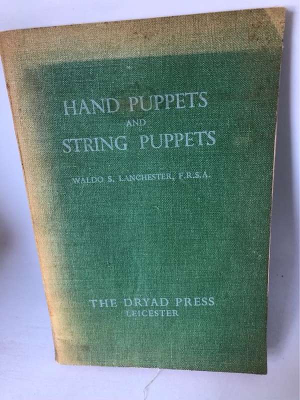 Hand Puppets and String Puppets - Waldo S.Lanchester