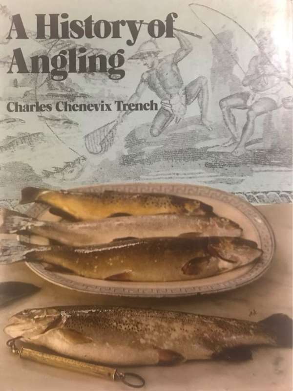 A History of Angling - Charles C.Trench