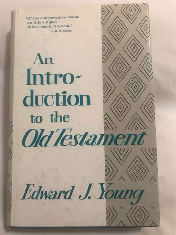 An Introduction to the Old Testament - Edward J.Young