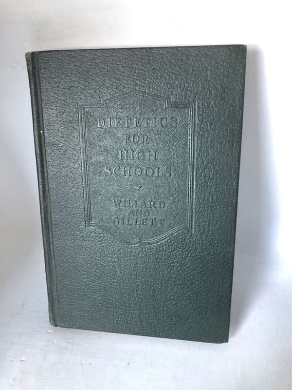 Dietetics for High Schools, 1932, A textbook in nutrition and food economics - Florence Willard
