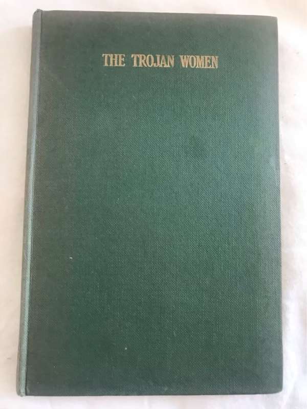 The Trojan Women - Gilbert Murray