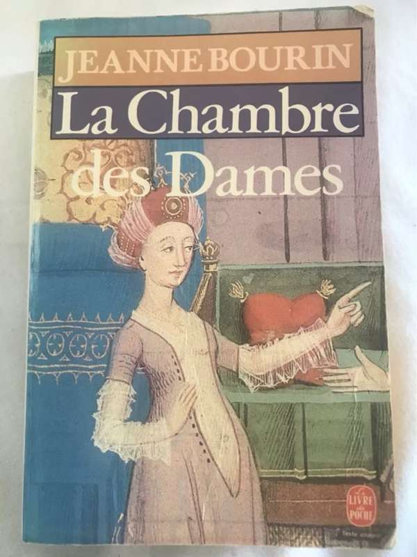 La chambre des dames, roman - Jeanne Bourin