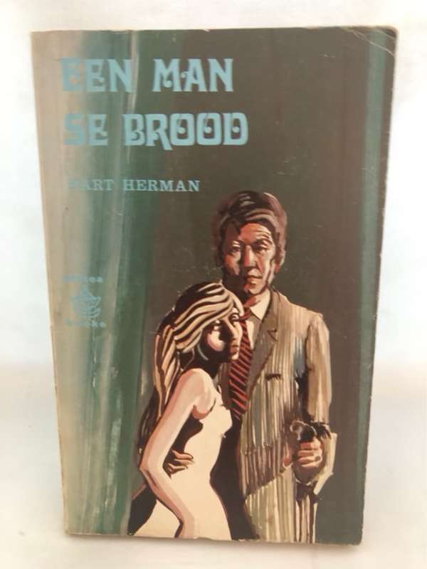 Een Man se Brood - Bart Herman