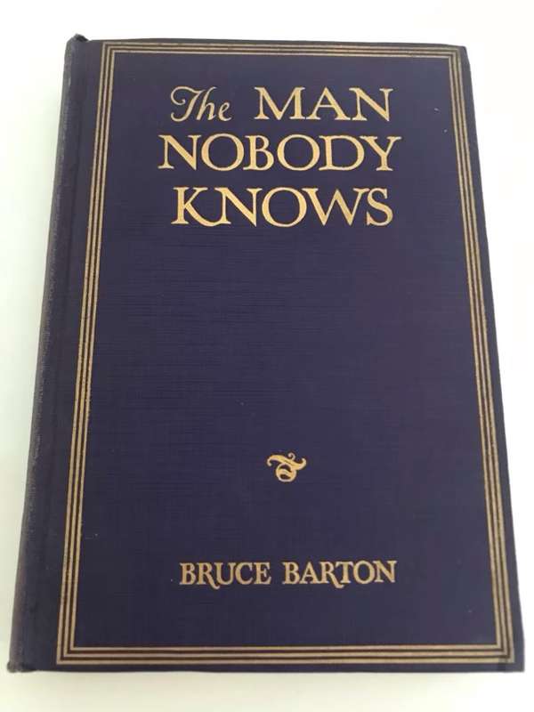 The Man Nobody Knows - Bruce Barton