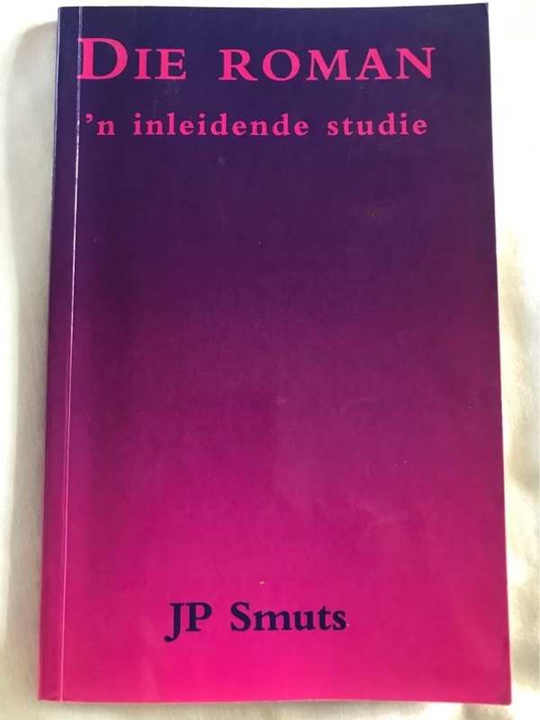 Die roman, 'n inleidende studie - Johannes Pieter Smuts