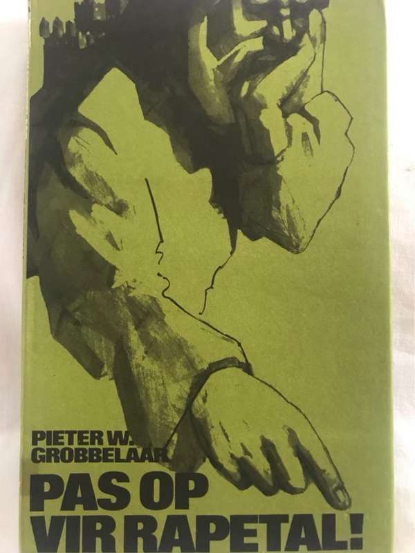 Pas Op vir Rapetal! - Pieter W.Grobbelaar