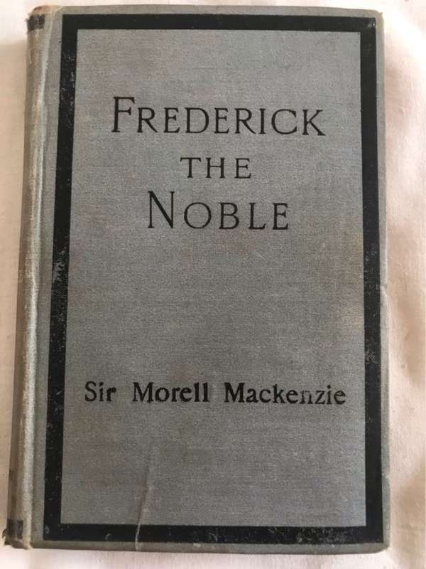 Frederick the Noble - Sir Morell Mackenzie