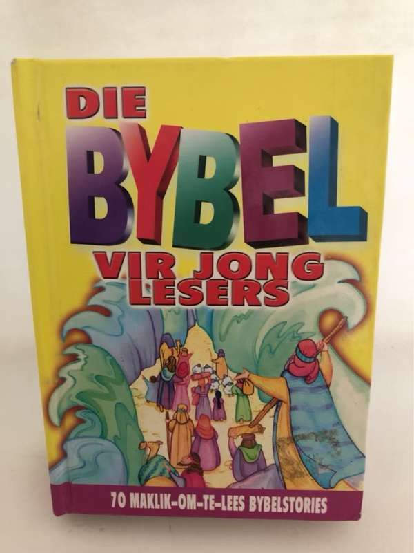Die Bybel vir jong lesers ; stories oorvertel deur Bonnie Bruno en Carol Reinsma ; geillustreer deur