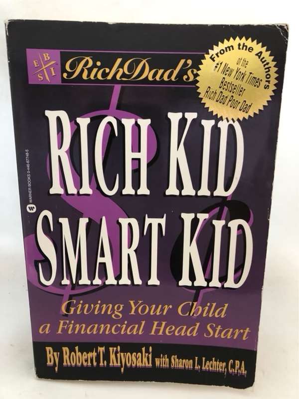 Rich Dad's Rich Kid, Smart Kid - Robert T. Kiyosaki,Sharon L. Lechter