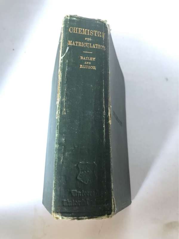 Chemistry and Matriculation, 1916 - G.H.Bailey and H.W.Bausor