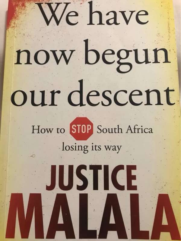 We Have Now Begun Our Descent, How to Stop South Africa Losing Its Way - Justice Malala