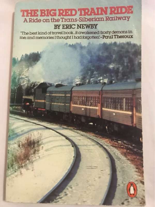 The Big Red Train Ride - Eric Newby
