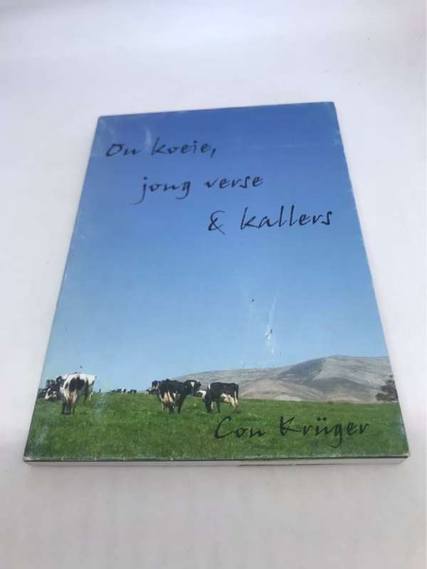 Ou koeie, jong verse & kallers, gedigte vir jonges en bejaardes - Con Kruger