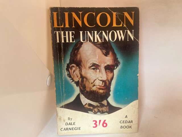 Lincoln The Unknown - Dale Carnegie